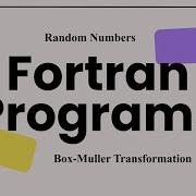 Fortran Programs Tutorial 26 Random Numbers In Fortran Box Muller Transformation