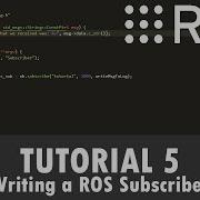 ROS Tutorial 5 Writing A ROS Subscriber C
