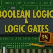 Boolean Logic Logic Gates Crash Course Computer Science 3