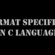 Format Specifiers In C