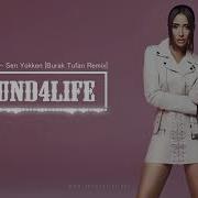 Hande Ünsal Sen Yokken Burak Tufan Remix
