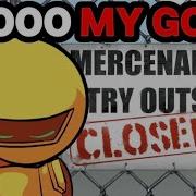 MERCENARY TRYOUTS IS FIRE AF MY GOAT MISSED THE DEADLINE BRO