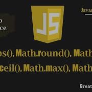 Math Abs Math Round Math Floor Math Ceil Math Max Math Min Javascript