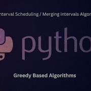 84 Interval Scheduling Or Merge Intervals Algorithm In Python