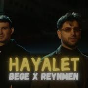 BEGE Feat Reynmen Hayalet Official Music Video