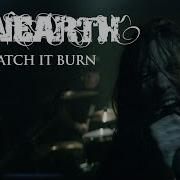 Unearth Watch It Burn OFFICIAL VIDEO