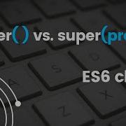 Super Or Super Props Using ES6 Classes React Tutorial