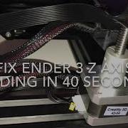 Fix Ender 3 Z Axis Binding In 40 Seconds