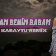 Bu Adam Benim Babam Fatih Karaytu Remix Yeni 2023