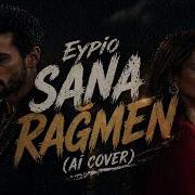 Eypio SANA RAĞMEN Aİ COVER