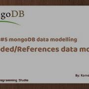 05 MongoDB Data Modelling Embedded Data Modelling References Data Modelling