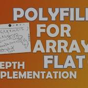 Polyfill For Array Flat JavaScript Full Implementation Dry Run