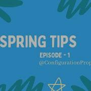 Spring Tips Episode 1 ConfigurationProperties