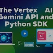 Getting Started With The Vertex AI Gemini API And Python SDK