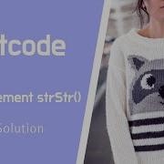 Leetcode Problem 28 Implement StrStr In Python
