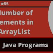 Java Program To Find The Number Of Elements In The ArrayList