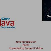 Java For Selenium Part 3 Java Basic For Selenium Step By Step