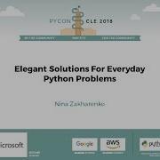 Нина Захаренко Элегантные решения повседневных задач Python PyCon 2018