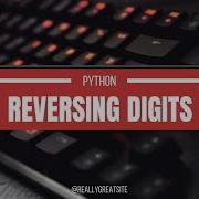 Coding Challenge In Python Reversing Digits In A Decimal Number