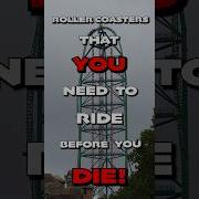RIDE Before You DIE Pt 19 Rollercoaster