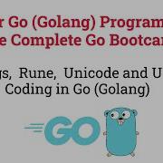 Strings Rune Unicode And UTF 8 Coding In Go Golang