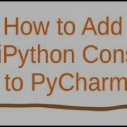 How To Add Ipython Console To Pycharm