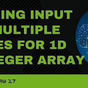 Code 17 Taking Input In Multiple Lines For 1D Integer Array Array Input Python 365 Days Of Code
