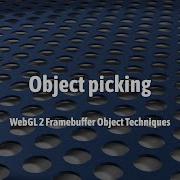WebGL 2 Object Picking Framebuffer Object Technique 2