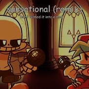 FNF INDIE CROSS SANSATIONAL Zeroh Remix But I Charted It And Added Some Other Things