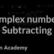 Subtracting Complex Numbers Imaginary And Complex Numbers Precalculus Khan Academy
