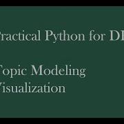 Practical Python For DH Topic Modeling Visualization
