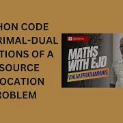 30 Python Code For Primal Dual Solutions Of A Resource Allocation Problem