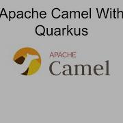 Apache Camel With Quarkus