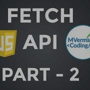 2 Fetch API In JavaScript