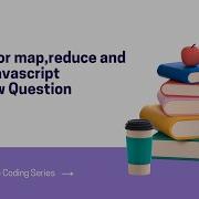 Polyfill For Map Reduce And Filter Method Javascript Interview Question