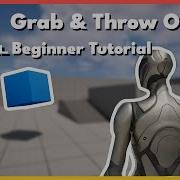 Как хватать и бросать предметы в Unreal Engine 5 4