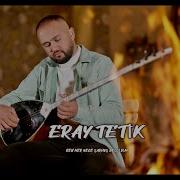 Eray Tetik Ben Her Gece Sarhoş Değildim TikTok Aranan Parça