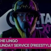 Che Lingo Sunday Service Freestyle Live Capital XTRA Session Capital Xtra