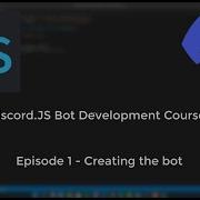 Discord JS Bot Development Course Episode 1 Creating The Bot