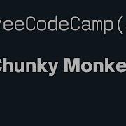 FreeCodecamp Chunky Monkey