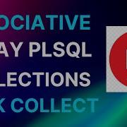 Коллекции в PL SQL Ассоциативный массив таблица PL SQL Bulk Collect