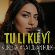 Tu Li Ku Yî Kurdish Anatolian Folk Music