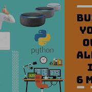 Build Your Own Alexa At Home In 6 Minutes Amazon Python Project