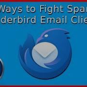 Best Ways To Fight Spam In Thunderbird Email Client