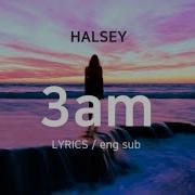 Halsey 3am LYRICS Eng Sub