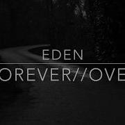 EDEN Forever Over Lyrics Tradução Letra
