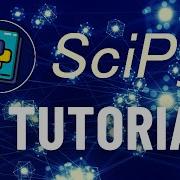 Scientific And Numeric Computing In Python Part 1 SciPy Tutorial