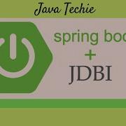 A Guide To Spring Boot With JDBI Example Java Techie