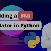 Build A BMI Calculator In Python From Scratch Python Tutorial For Beginners