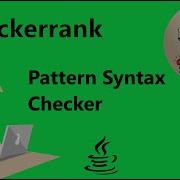 18 Pattern Syntax Checker Hackerrank Solution In Java Java Hackerrank Java